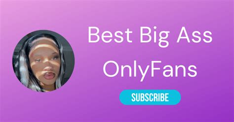 big booty onlyfans|25 Best Big Booty OnlyFans Girls With The Most Beautiful Asses。